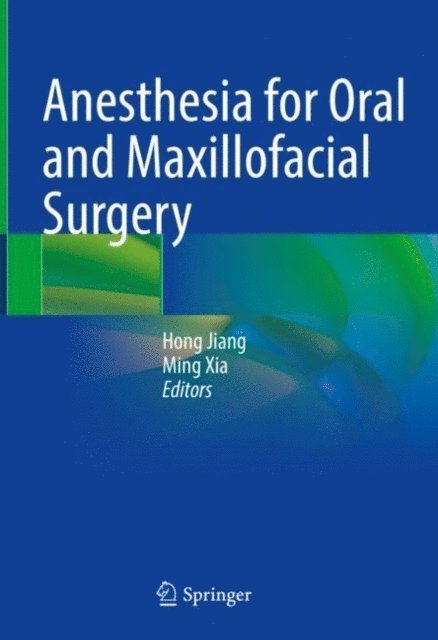 Ming Xia, Hong Jiang - Anesthesia for Oral and Maxillofacial Surgery, E-bok