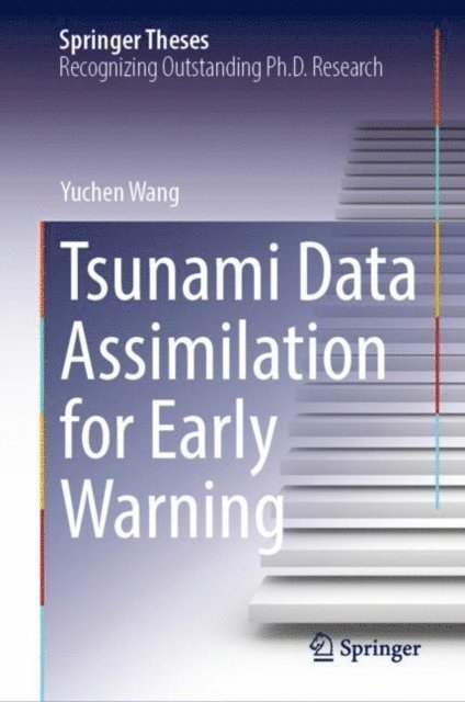 Yuchen Wang - Tsunami Data Assimilation for Early Warning, E-bok
