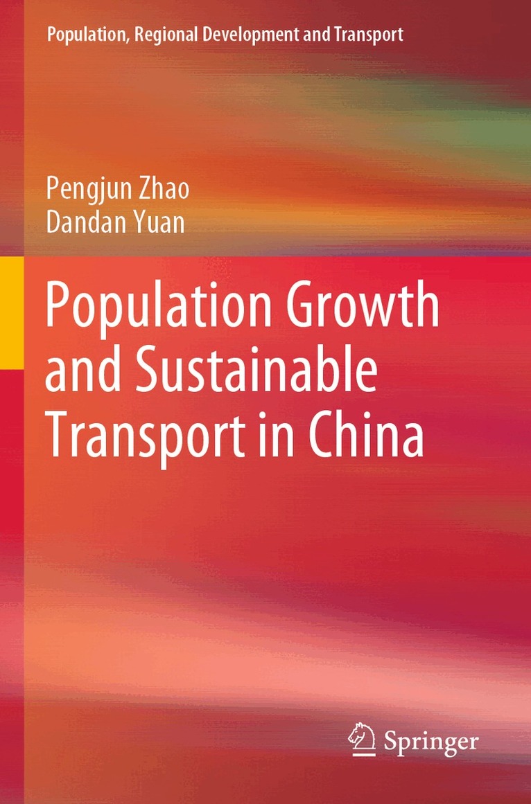 Pengjun Zhao, Dandan Yuan - Population Growth and Sustainable Transport in China, Häftad. Tillgänglighet: Lägg i varukorg