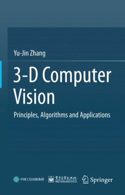 Yu-Jin Zhang - 3-D Computer Vision, E-bok