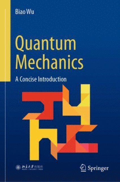 Biao Wu - Quantum Mechanics, E-bok