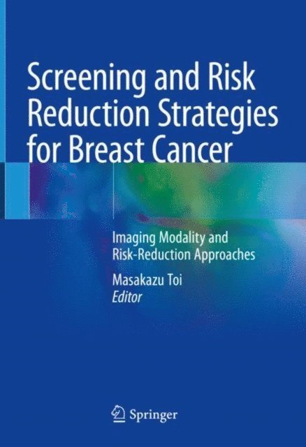 Masakazu Toi - Screening and Risk Reduction Strategies for Breast Cancer, E-bok
