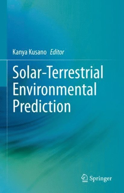 Kanya Kusano - Solar-Terrestrial Environmental Prediction, E-bok