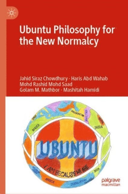 Mashitah Hamidi, Golam M. Mathbor, Mohd Rashid Mohd Saad, Haris Abd Wahab, Jahid Siraz Chowdhury - Ubuntu Philosophy for the New Normalcy, E-bok