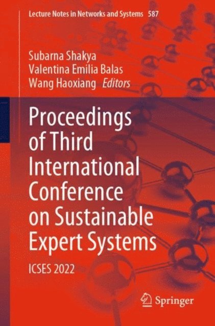 Wang Haoxiang, Valentina Emilia Balas, Subarna Shakya - Proceedings of Third International Conference on Sustainable Expert Systems, E-bok