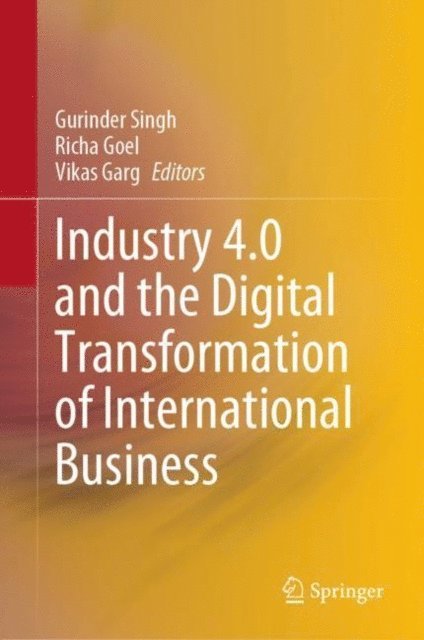 Vikas Garg, Richa Goel, Gurinder Singh - Industry 4.0 and the Digital Transformation of International Business, E-bok