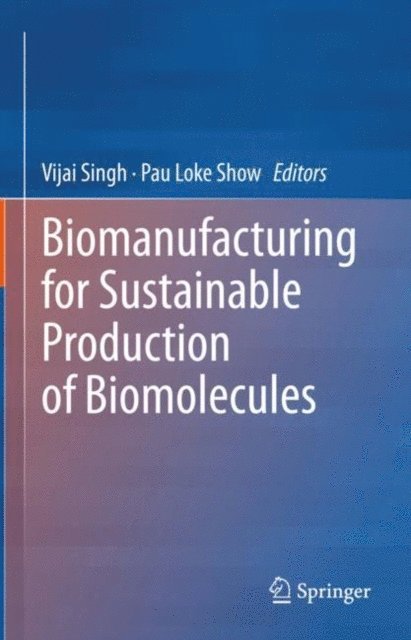 Pau Loke Show, Vijai Singh - Biomanufacturing for Sustainable Production of Biomolecules, E-bok