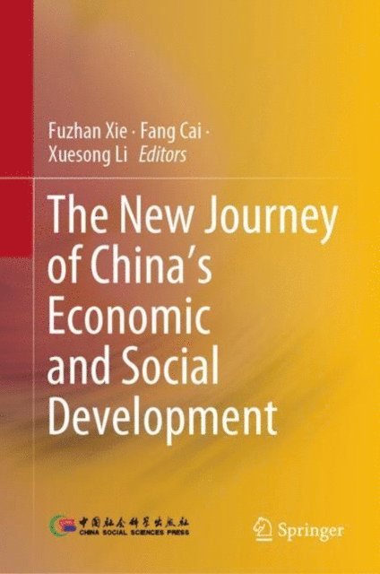 Xuesong Li, Fang Cai, Fuzhan Xie - New Journey of China's Economic and Social Development, E-bok