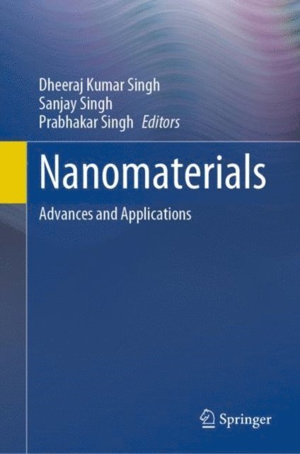 Prabhakar Singh, Sanjay Singh, Dheeraj Kumar Singh - Nanomaterials, E-bok