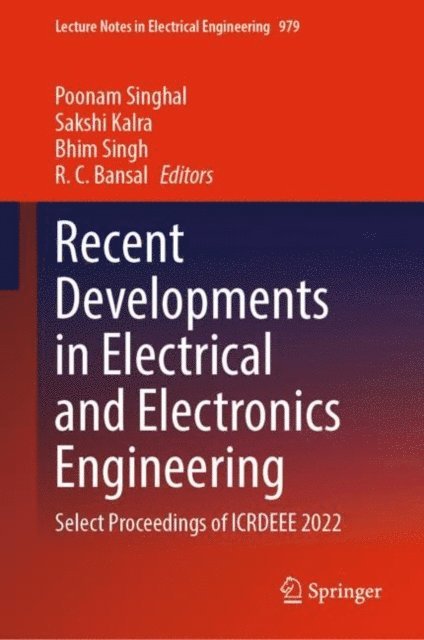 R. C. Bansal, Bhim Singh, Sakshi Kalra, Poonam Singhal - Recent Developments in Electrical and Electronics Engineering, E-bok