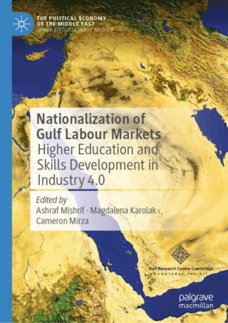 Cameron Mirza, Magdalena Karolak, Ashraf Mishrif - Nationalization of Gulf Labour Markets, E-bok
