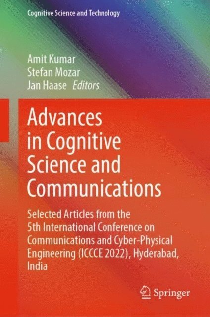 Jan Haase, Stefan Mozar, Amit Kumar - Advances in Cognitive Science and Communications, E-bok