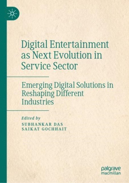 Saikat Gochhait, Subhankar Das - Digital Entertainment as Next Evolution in Service Sector, E-bok