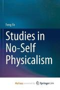Studies in No-Self Physicalism