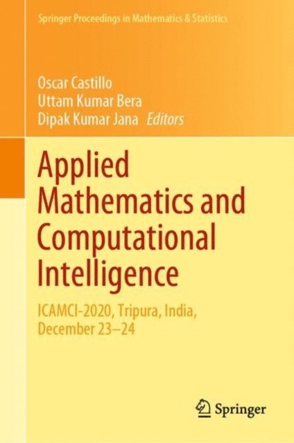 Dipak Kumar Jana, Uttam Kumar Bera, Oscar Castillo - Applied Mathematics and Computational Intelligence, E-bok