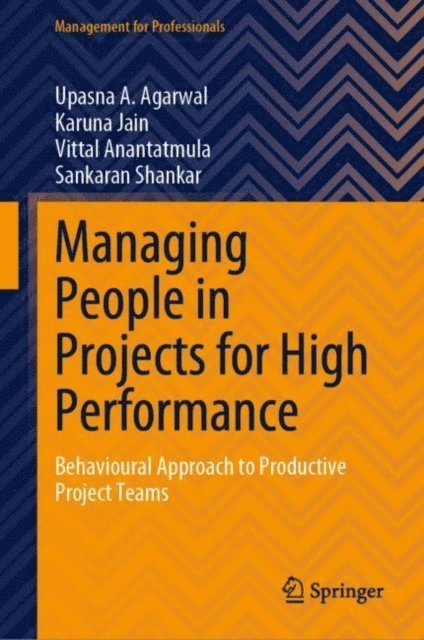 Sankaran Shankar, Vittal Anantatmula, Karuna Jain, Upasna A. Agarwal - Managing People in Projects for High Performance, E-bok