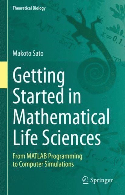 Makoto Sato - Getting Started in Mathematical Life Sciences, E-bok