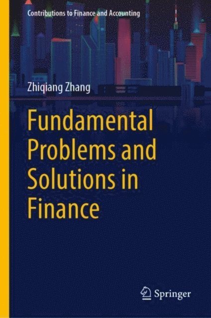 Zhiqiang Zhang - Fundamental Problems and Solutions in Finance, E-bok