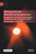 Mining Gold and Manufacturing Ignorance