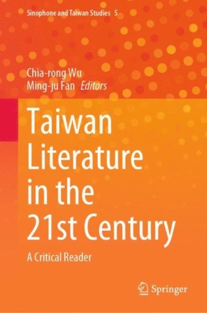 Ming-ju Fan, Chia-rong Wu - Taiwan Literature in the 21st Century, E-bok