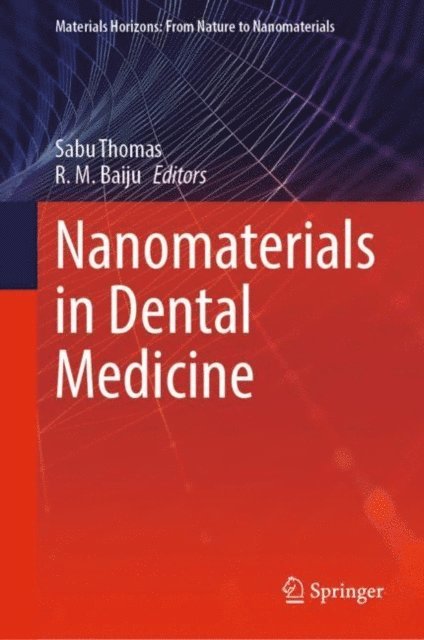 R. M. Baiju, Sabu Thomas - Nanomaterials in Dental Medicine, E-bok