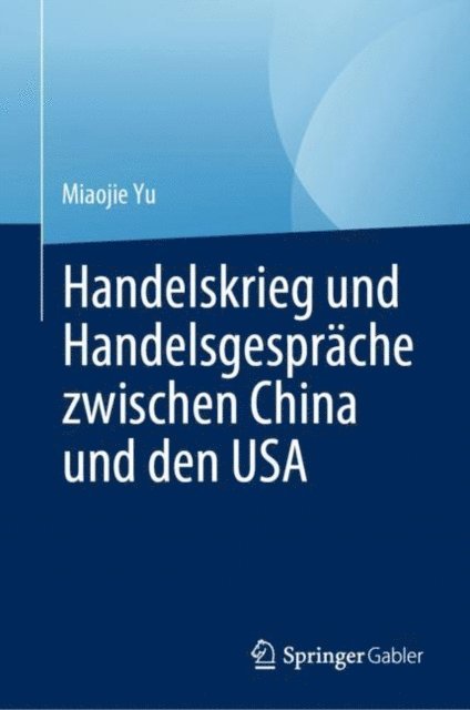 Miaojie Yu - Handelskrieg und Handelsgespräche zwischen China und den USA, E-bok
