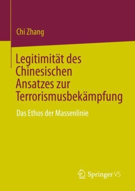 Chi Zhang - Legitimität des Chinesischen Ansatzes zur Terrorismusbekämpfung, E-bok