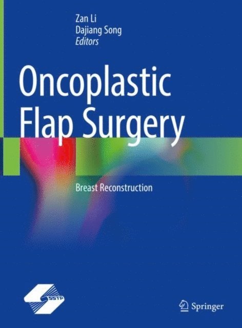 Dajiang Song, Zan Li - Oncoplastic Flap Surgery, E-bok
