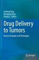 Lesheng Teng, Zhaogang Yang, Chong Li - Drug Delivery to Tumors, Häftad