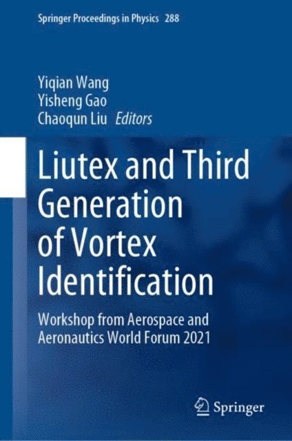 Chaoqun Liu, Yisheng Gao, Yiqian Wang - Liutex and Third Generation of Vortex Identification, E-bok