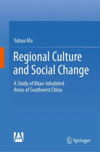 Yuhua Ma - Regional Culture and Social Change, E-bok