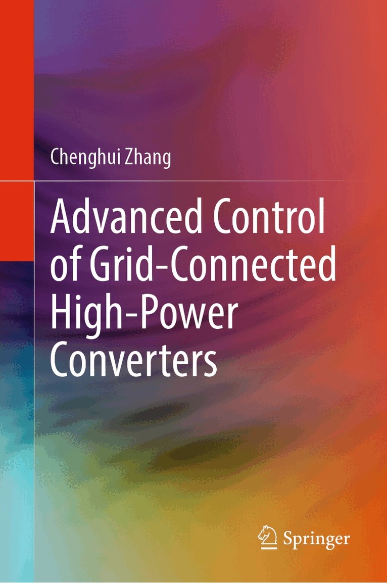Chenghui Zhang - Advanced Control of Grid-Connected High-Power Converters, Inbunden. Tillgänglighet: Lägg i varukorg