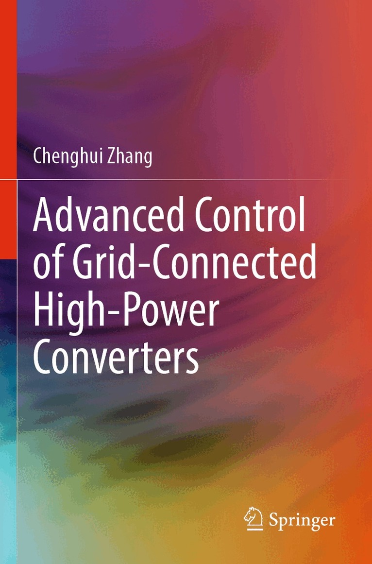 Chenghui Zhang - Advanced Control of Grid-Connected High-Power Converters, Häftad. Tillgänglighet: Lägg i varukorg