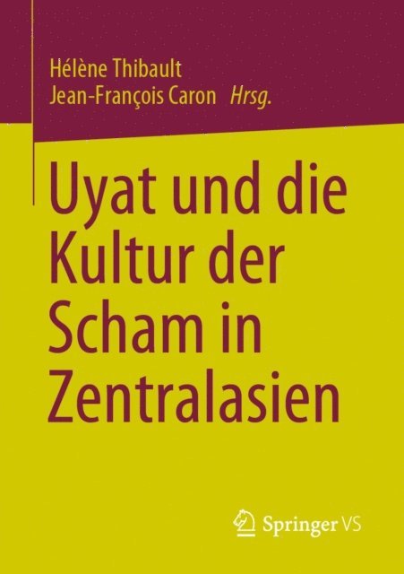 Jean-Francois Caron, Helene Thibault - Uyat und die Kultur der Scham in Zentralasien, E-bok