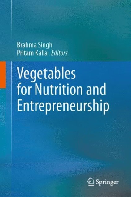 Pritam Kalia, Brahma Singh - Vegetables for Nutrition and Entrepreneurship, E-bok
