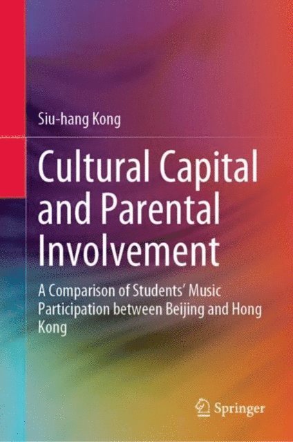 Siu-hang Kong - Cultural Capital and Parental Involvement, E-bok