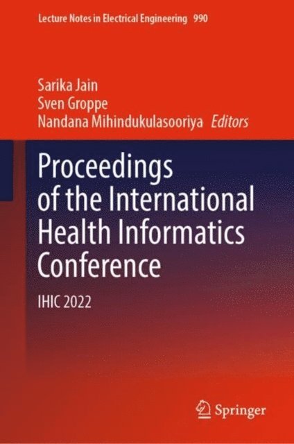 Nandana Mihindukulasooriya, Sven Groppe, Sarika Jain - Proceedings of the International Health Informatics Conference, E-bok