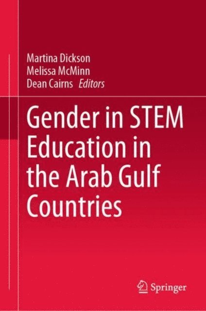 Dean Cairns, Melissa McMinn, Martina Dickson - Gender in STEM Education in the Arab Gulf Countries, E-bok. Tillgänglighet: Lägg i varukorg