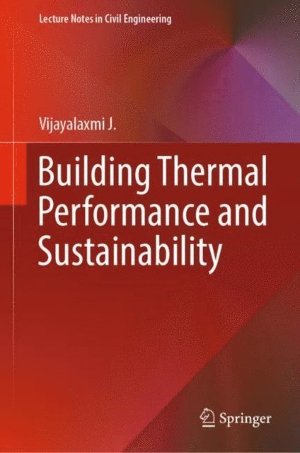 Vijayalaxmi J. - Building Thermal Performance and Sustainability, E-bok