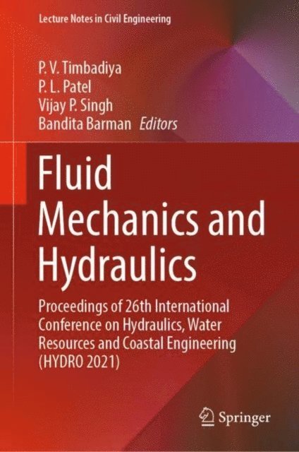 Bandita Barman, Vijay P. Singh, P. L. Patel, P. V. Timbadiya - Fluid Mechanics and Hydraulics, E-bok