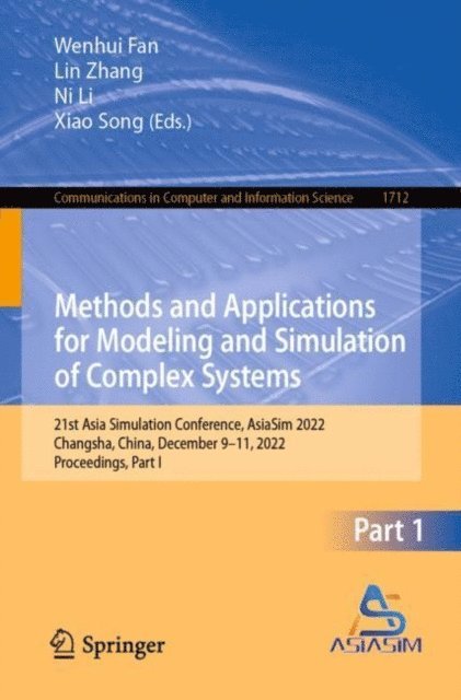 Xiao Song, Ni Li, Lin Zhang, Wenhui Fan - Methods and Applications for Modeling and Simulation of Complex Systems, E-bok