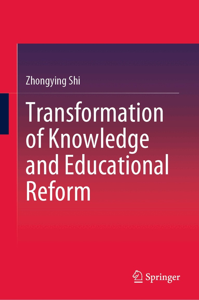 Zhongying Shi - Transformation of Knowledge and Educational Reform, Inbunden