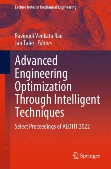 Jan Taler, Ravipudi Venkata Rao - Advanced Engineering Optimization Through Intelligent Techniques, E-bok