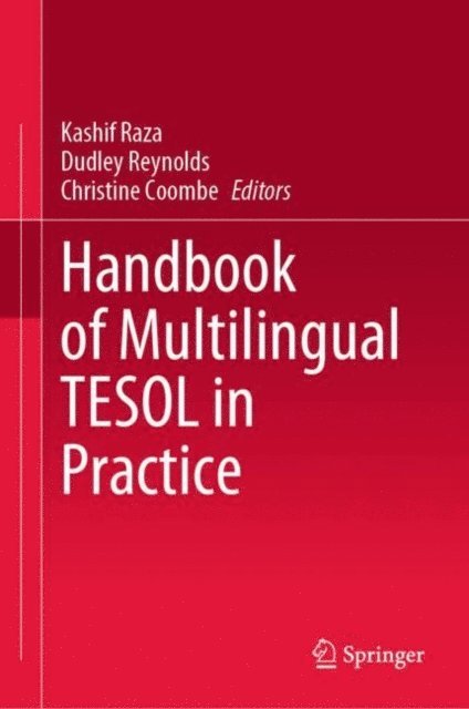 Christine Coombe, Dudley Reynolds, Kashif Raza - Handbook of Multilingual TESOL in Practice, E-bok