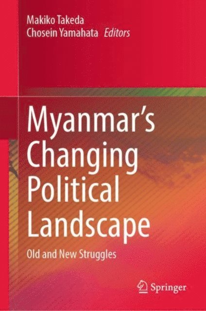 Chosein Yamahata, Makiko Takeda - Myanmar's Changing Political Landscape, E-bok