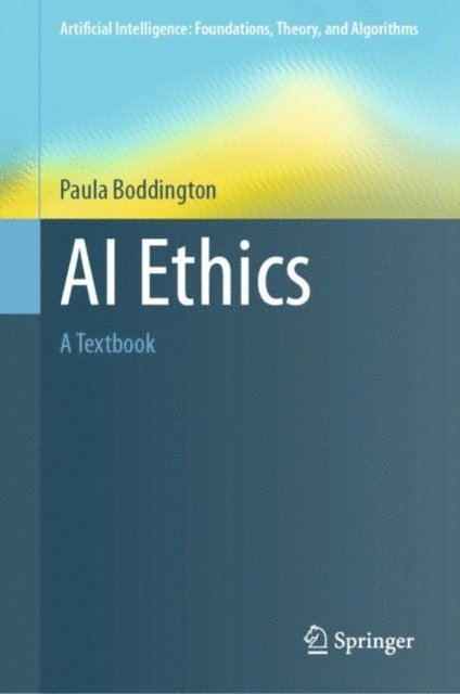 Paula Boddington - AI Ethics, E-bok