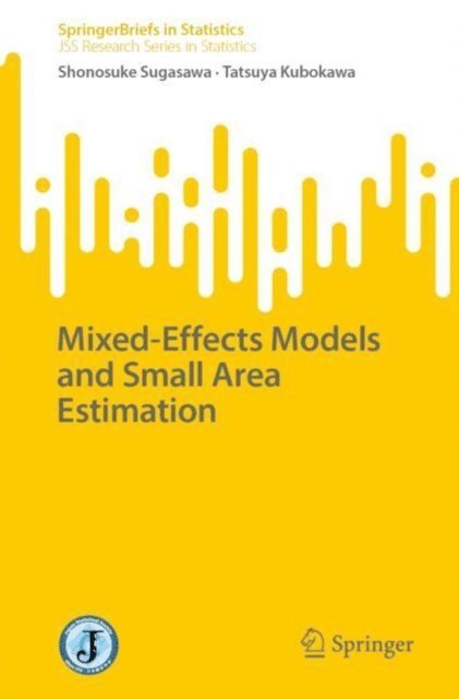 Tatsuya Kubokawa, Shonosuke Sugasawa - Mixed-Effects Models and Small Area Estimation, E-bok