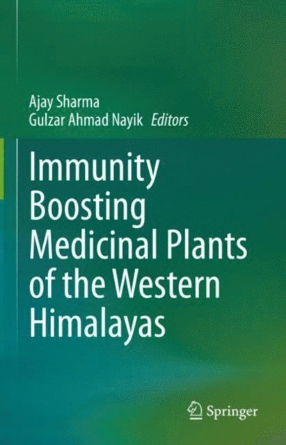Gulzar Ahmad Nayik, Ajay Sharma - Immunity Boosting Medicinal Plants of the Western Himalayas, E-bok