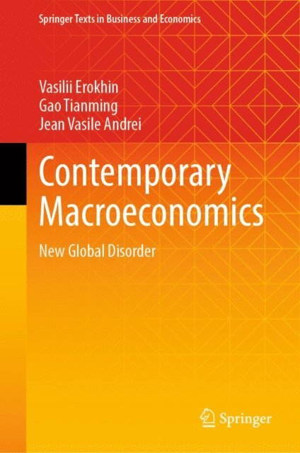 Jean Vasile Andrei, Gao Tianming, Vasilii Erokhin - Contemporary Macroeconomics, E-bok