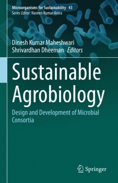 Shrivardhan Dheeman, Dinesh Kumar Maheshwari - Sustainable Agrobiology, E-bok